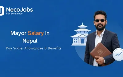 Mayor Salary in Nepal: Pay Scale, Allowances & Benefits - Career Tips